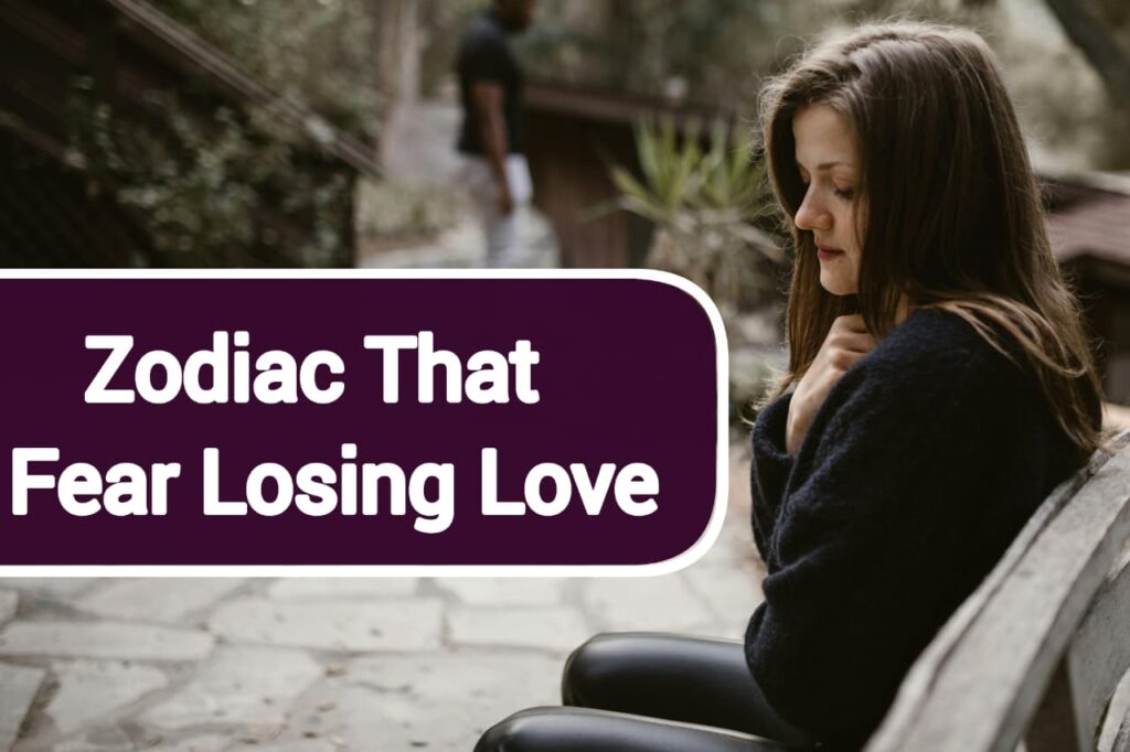 Emotional illustration of zodiac signs that fear losing love, featuring Cancer, Scorpio, Taurus, Pisces, Leo, and Libra symbols with themes of deep attachment, heartbreak fear, and protective love